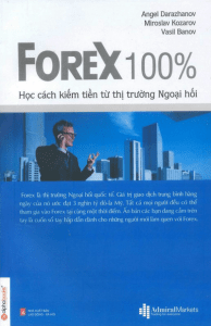 Forex 100% – Học Cách Kiếm Tiền Trên Thị Trường