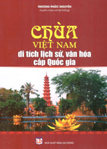 Chùa Việt Nam- Di Tích Lịch Sử, Văn Hóa Cấp Quốc Gia