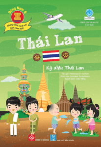 Đông Nam Á – Những Điều Tuyệt Vời Bạn Chưa Biết! – Thái Lan – Kỳ Diệu Thái Lan