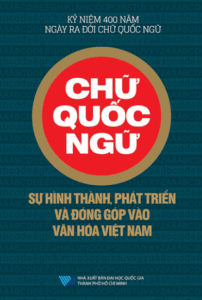 Chữ Quốc Ngữ: Sự Hình Thành, Phát Triển Và Đóng Góp Vào Văn Hóa Việt Nam