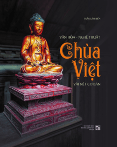Văn hóa Nghệ thuật chùa Việt: Vài nét cơ bản