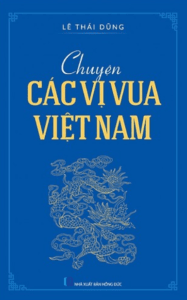 Chuyện Các Vị Vua Việt Nam