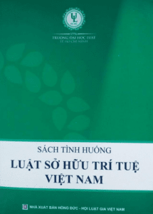 Sách tình huống Luật sở hữu trí tuệ Việt Nam