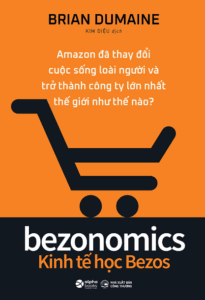 Bezonomics – Kinh Tế Học Bezos