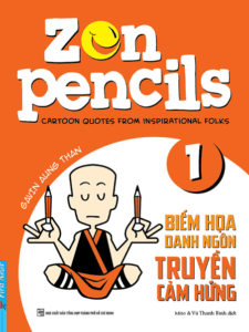 Zen Pencils – Biếm Họa Danh Ngôn Truyền Cảm Hứng (Tập 1)